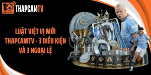 Luật Việt Vị Mới Thapcamtv - 3 Điều Kiện Và 3 Ngoại Lệ